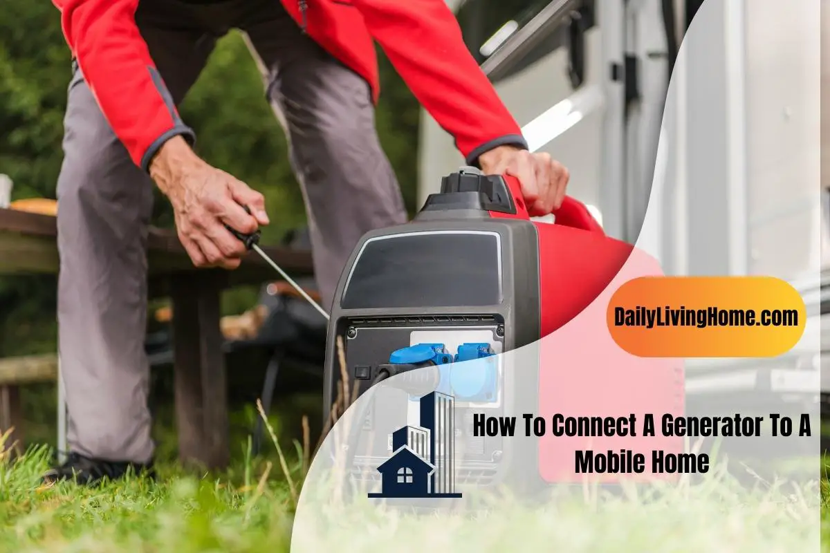 How To Connect A Generator To A Mobile Home