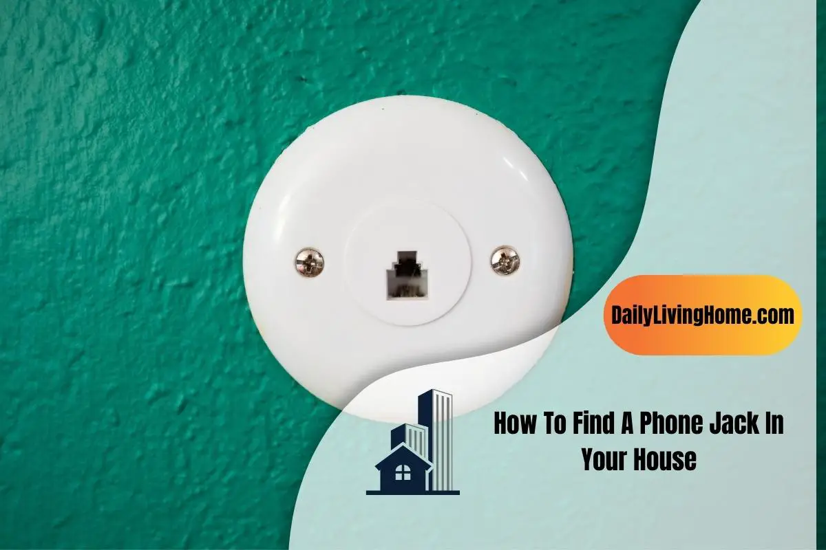 How To Find A Phone Jack In Your House