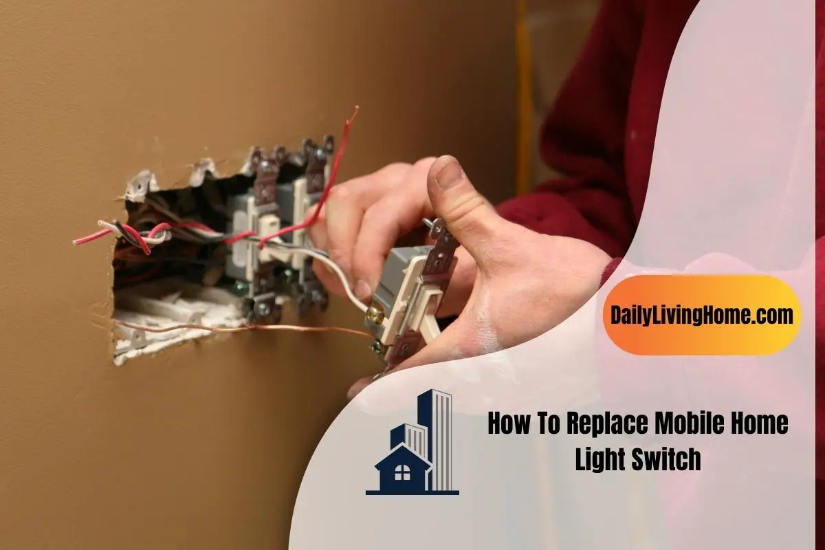 How To Replace Mobile Home Light Switch