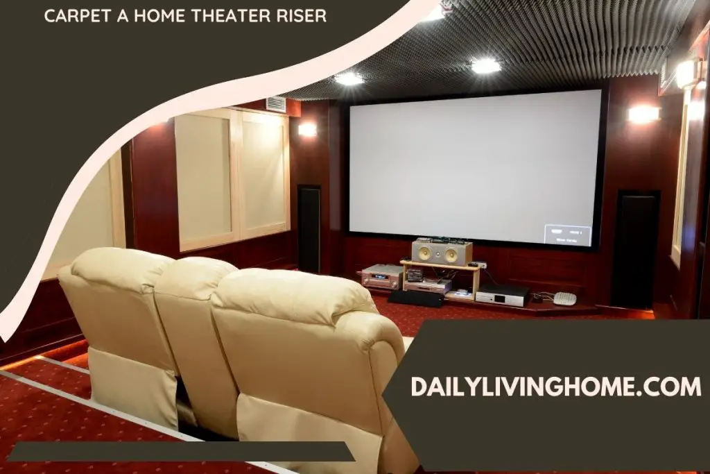 Carpet A Home Theater Riser