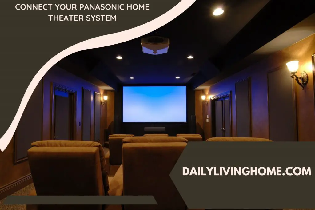 Connect Your Panasonic Home Theater System
