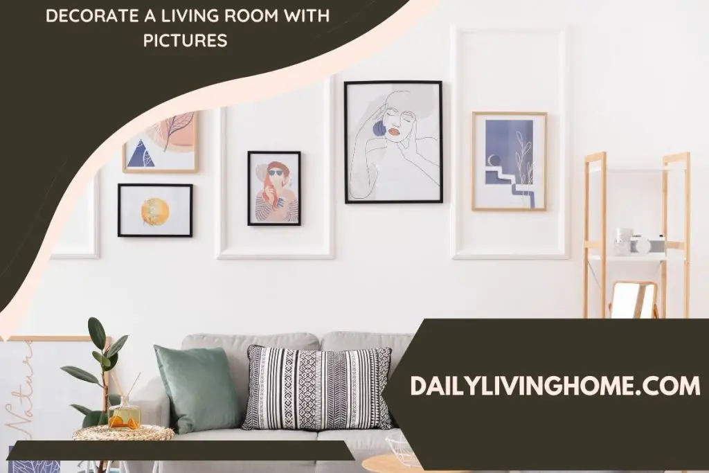 Decorate A Living Room With Pictures