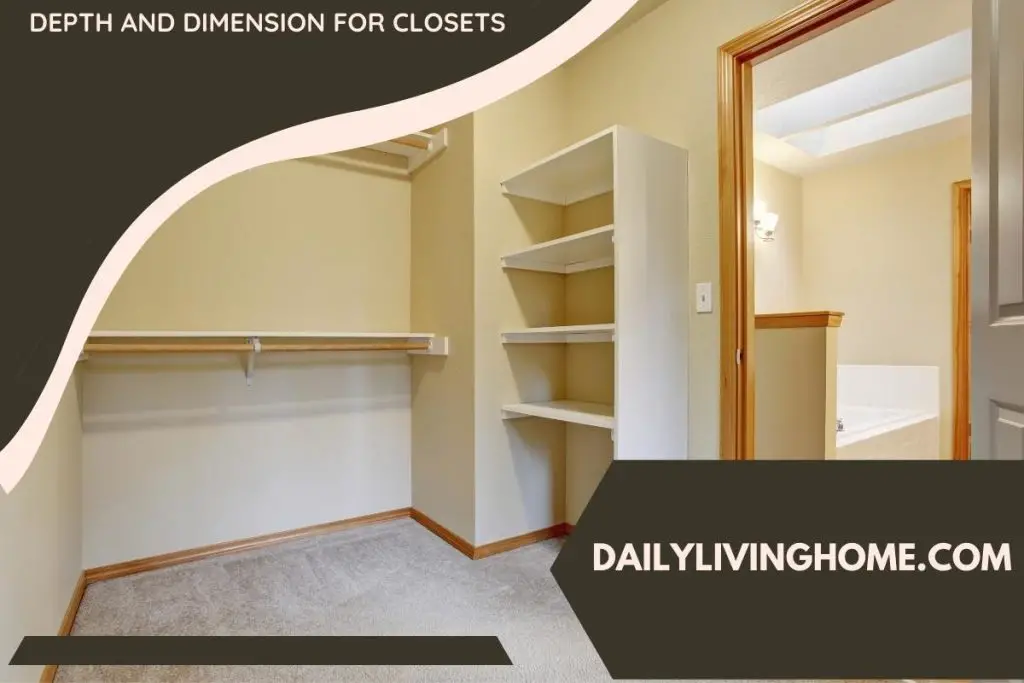 Depth And Dimension For Closets