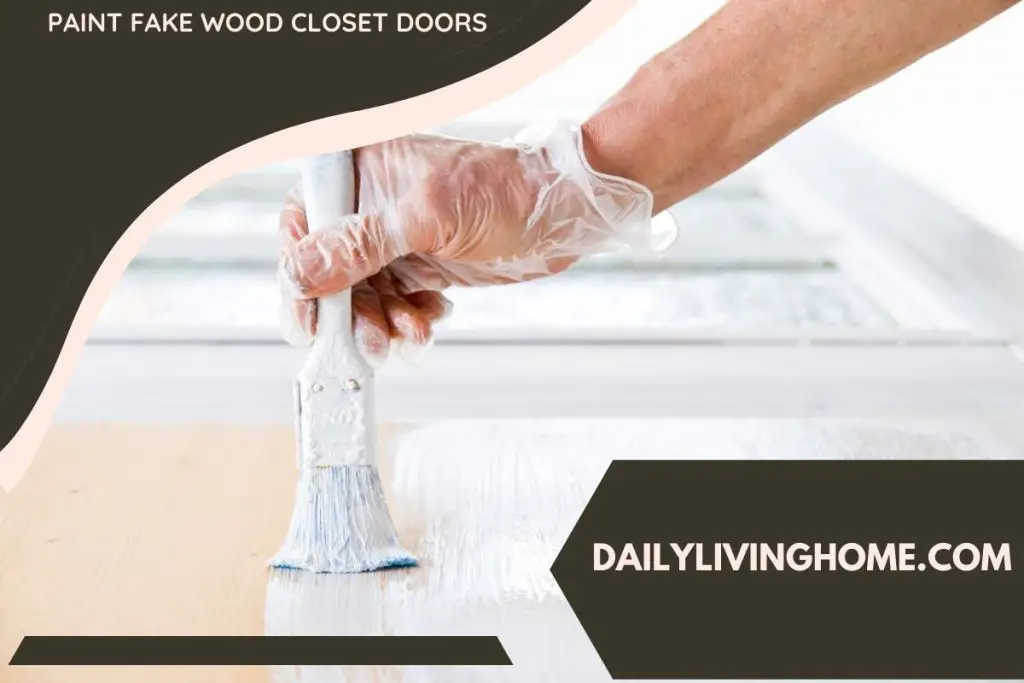 Paint Fake Wood Closet Doors
