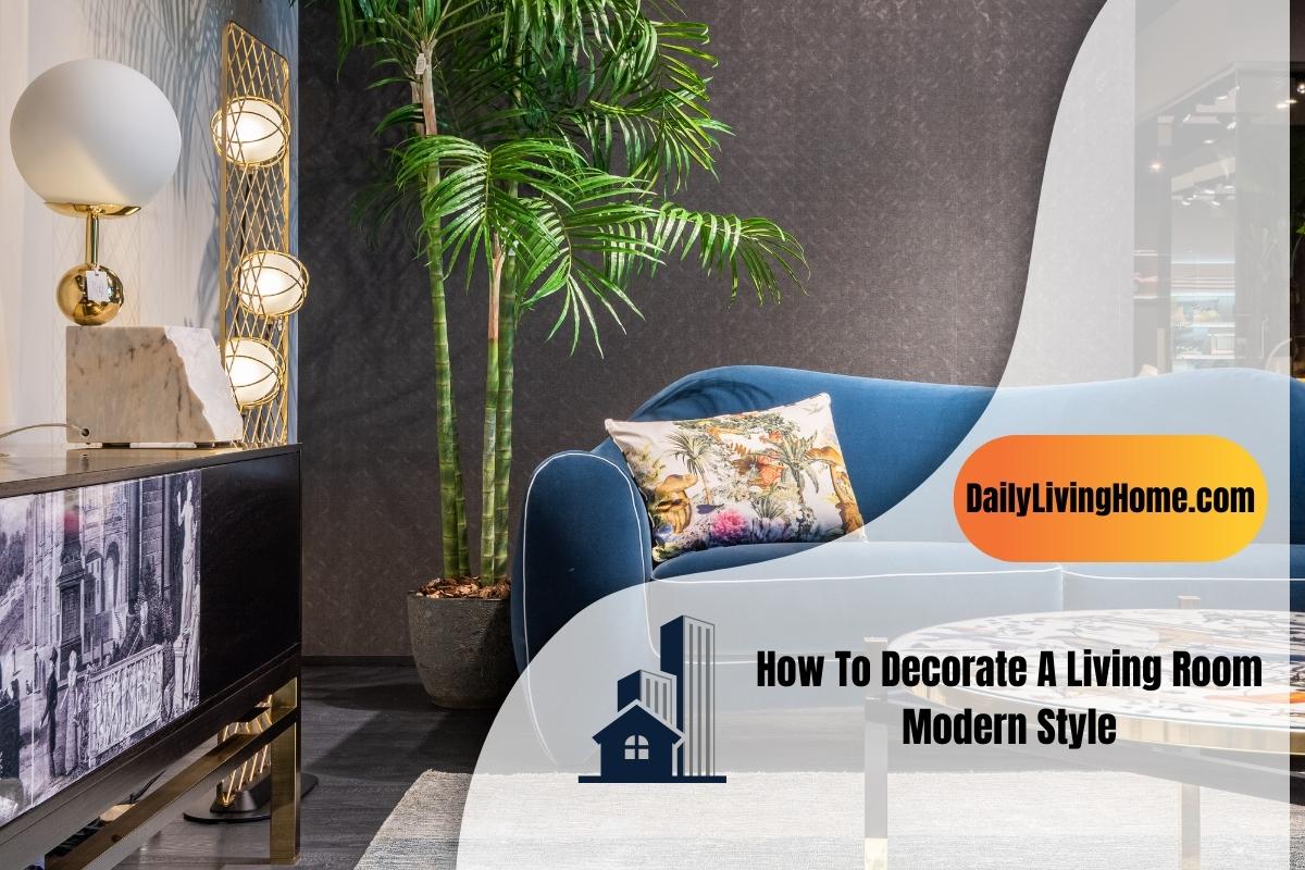 How To Decorate A Living Room Modern Style