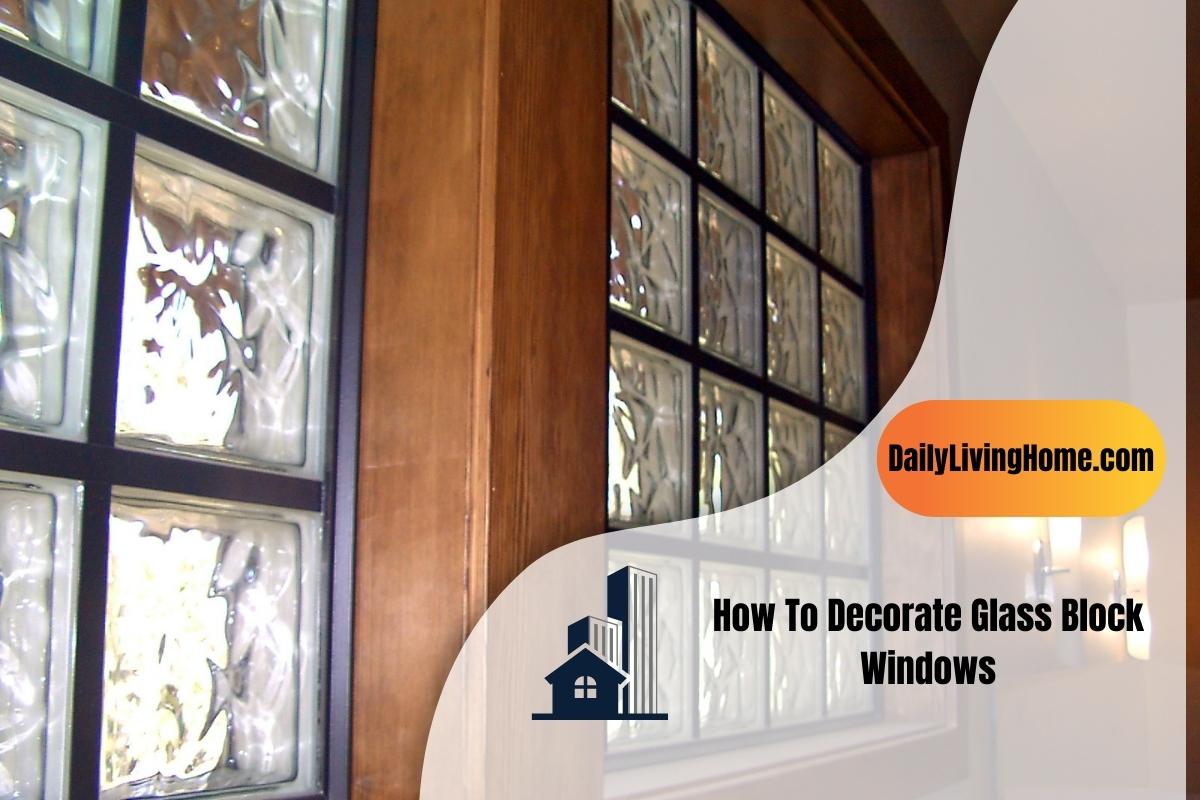 How To Decorate Glass Block Windows